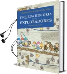 Descargar AudioLibro Pequeña Historia de los Exploradores de Fernando Garcia De Cortazar año 2013