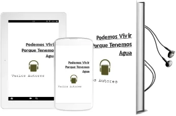 Descargar AudioLibro Podemos Vivir Porque Tenemos ,Agua de Varios Autores año 2013