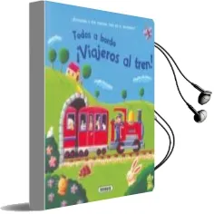 Descargar AudioLibro ¡Viajeros al Tren! de Varios Autores año 2013