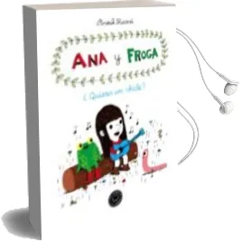 Descargar AudioLibro Ana y Froga: ¿Quieres un Chicle? de Anouk Ricard año 2013