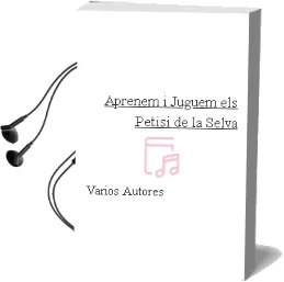 Descargar AudioLibro Aprenem i Juguem. els Petisi de la Selva de Varios Autores año 2013