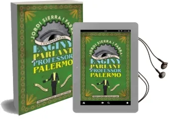 Descargar AudioLibro L Extraordinari Enginy Parlant del Professor Palermo (5e Premi la Galera Jovenes Lectores) de Jordi Sierra I Fabra año 2013