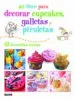 AudioLibro Mi Libro para Decorar Cupcakes, Galletas y Piruletas de Susan Akass