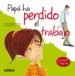 AudioLibro Papa ha Perdido el Trabajo de Jennifer Moore Mallinos