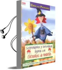 Descargar AudioLibro Sorprendentes y Terrorificas Figuras con Cucharas de Madera de Gudrun Schmitt año 2013