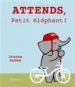 AudioLibro Attends Petit Elephant  de Jeanne Ashbe