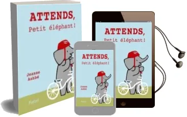 Descargar AudioLibro Attends Petit Elephant  de Jeanne Ashbe año 2013