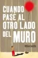 AudioLibro Cuando Pase al Otro Lado del Muro de William Sutcliffe