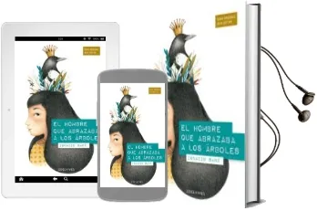 Descargar AudioLibro El Hombre que Abrazaba a los Árboles (Premio ala Delta 2013) de Ignacio Sanz año 2013