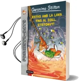 Descargar AudioLibro Estàs amb la Lava Fins al Coll, Stiltonut! de Geronimo Stilton año 2013