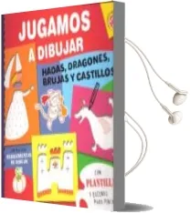 Descargar AudioLibro Jugamos a Dibujar: Hadas, Dragones, Brujas y Castillos de Varios Autores año 2013