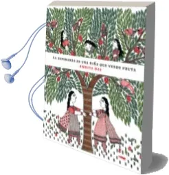 Descargar AudioLibro La Esperanza es una Niña que Vende Fruta de Amrita Das año 2013