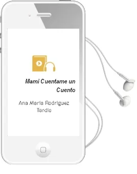 Descargar AudioLibro Mami Cuentame un Cuento de Ana Maria Rodriguez Tardio año 2013