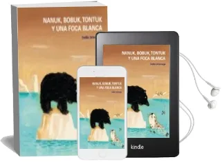 Descargar AudioLibro Nanuk, Bobuk, Tontuk y una Foca Blanca de Emilio Urberuaga año 2013