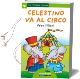 Descargar AudioLibro Celestino va al Circo (Letra de Palo) de Febe Sillani año 2013