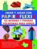AudioLibro Crear y Jugar con Papiroflexia: 22 Aviones y Figuras Voladoras pa ra Niños de Dominik Meibner