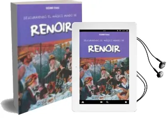 Descargar AudioLibro Descubriendo el Mágico Mundo de Renoir de Maria Jorda Costa año 2013