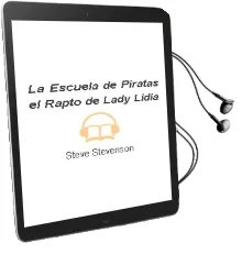 Descargar AudioLibro La Escuela de Piratas:El Rapto de Lady Lidia de Steve Stevenson año 2013
