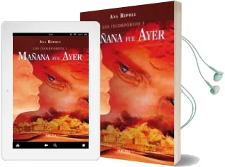 Descargar AudioLibro Mañana fue Ayer: Los Incorporeos 3 de Ana Ripoll año 2013