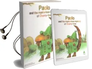 Descargar AudioLibro Paolo and the Mysterious Mystery of Cherry-Tree de Antonio Fernandez Rojas año 2013
