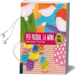 Descargar AudioLibro Per Pasqua, la Mona de Anna Gasol Trullols año 2013