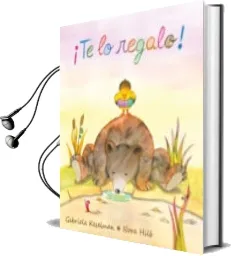 Descargar AudioLibro ¡Te lo Regalo! de Gabriela Keselman año 2013