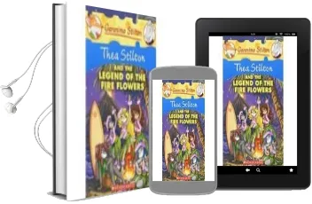 Descargar AudioLibro Thea Stilton nº 15: Thea Stilton and the Legend of the Fire Flowe rs de Thea Stilton año 2013