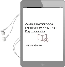 Descargar AudioLibro Amb Finestretes Dintren Buddy i els Exploradors de Varios Autores año 2013