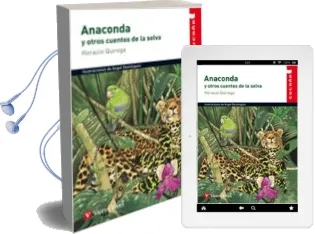 Descargar AudioLibro Anaconda y Otros Cuentos de la Selva de Horacio Quiroga año 2013