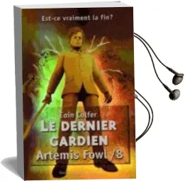 Descargar AudioLibro Artemis Fowl. Volume 8, le Dernier Gardien de Varios Autores año 2013