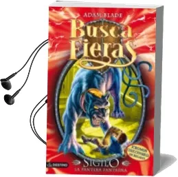 Descargar AudioLibro Buscafieras 24. Sigilo. la Pantera Fantasma de Adam Blade año 2013
