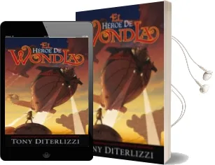 Descargar AudioLibro El Heroe de Wondla de Tony Diterlizzi año 2013