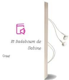 Descargar AudioLibro Et Badaboum de Sabine De Greef año 2013