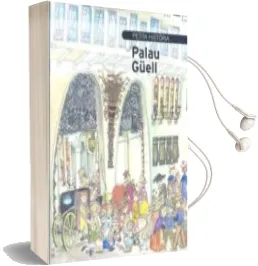 Descargar AudioLibro Petita Historia del Palau Guell de Tina Valles año 2013