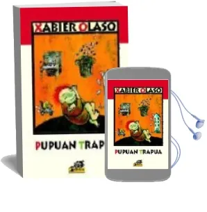 Descargar AudioLibro Pupuan Trapua de Xabier Olaso año 2013