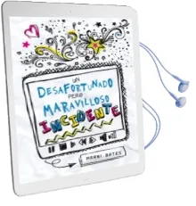 Descargar AudioLibro Un Desafortunado Pero Maravilloso Incidente de Marni Bates año 2013