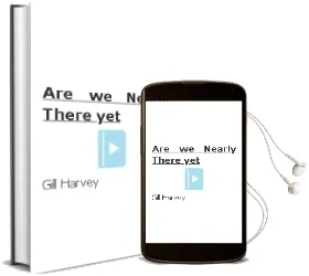 Descargar AudioLibro Are we Nearly There yet? de Gill Harvey año 2013