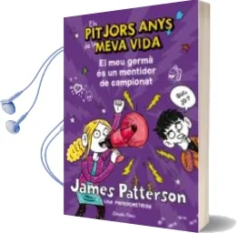 Descargar AudioLibro El meu Germa es un Mentider de Campionat (Els Pitjors Anys de la Meva Vida) de James Patterson año 2013
