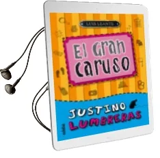 Descargar AudioLibro Justino Lumbreras y el Gran Caruso de Luis Leante año 2013