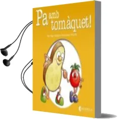 Descargar AudioLibro Pa amb Tomaquet! de Roger Vilaplana Hortensi año 2013