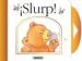 AudioLibro ¡Slurp! de Matthew Van Fleet