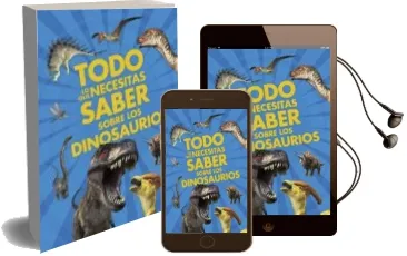 Descargar AudioLibro Todo lo que Necesitas Saber Sobre los Dinosaurios de Dougal Dixon año 2013