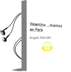 Descargar AudioLibro Valentina Aventura en Paris de Angelo Petrosino año 2013