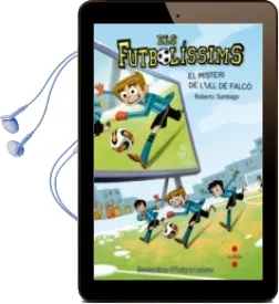Descargar AudioLibro El Misteri de l ull de Falco (Els Futbolissims) de Roberto Santiago año 2014