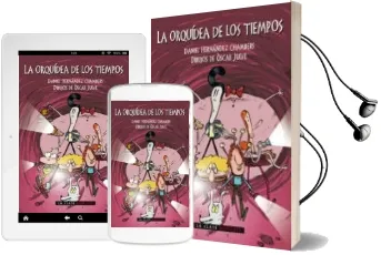 Descargar AudioLibro La Orquidea de los Tiempos de Daniel Hernandez Chambers año 2014