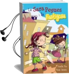Descargar AudioLibro La Sara Pegues i la Fastigosa de Gisela Pou; Rosa Sandez año 2014