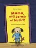 AudioLibro Mama, Vull Dormir al teu Llit! de Harriet Ziefert