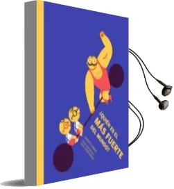 Descargar AudioLibro ¿Quien es el mas Fuerte del Mundo? de Alberto Sobrino Romero año 2014