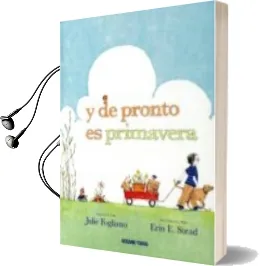 Descargar AudioLibro Y de Pronto es Primavera de J. Fogliano año 2014