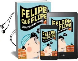Descargar AudioLibro Felipe que Flipe, 3: Una Aventura Pirata de Eva Sans año 2014